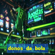 donos da bola apostas esportivas